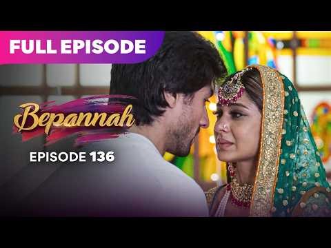 Bepannaah Drama Serial | Full Episode 136 | Jennifer Winget Harshad Chopda | Best Drama 2026