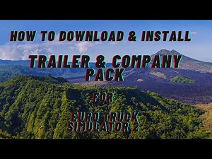 how to download & install - trailer & company pack for -pro mods 2.52 -ets 2
