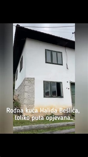 Rodna kuća Halida Bešlića, koju spominje u svojim pjesmama | Fojnica.net