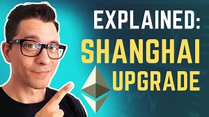 Ethereum Shanghai Upgrade Is Almost Here: What You Need to Know