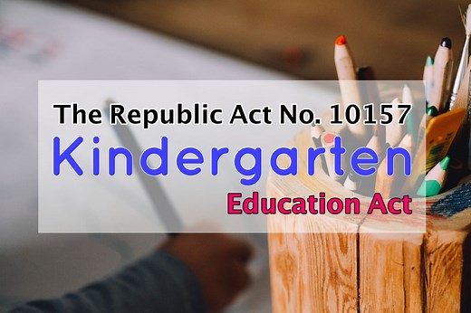 THE KINDERGARTEN EDUCATION ACT or THE REPUBLIC ACT 10157