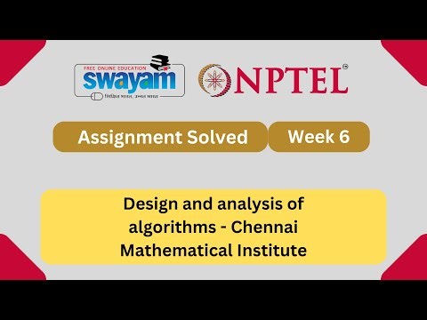 Design and analysis of algorithms Week 6 || NPTEL ANSWERS 2025 #nptel #nptel2025 #myswayam