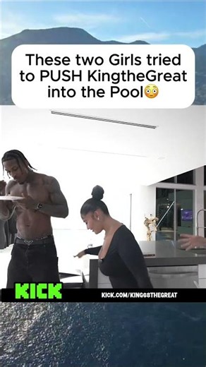 Girls tried to PUSH King68theGreat in POOL
