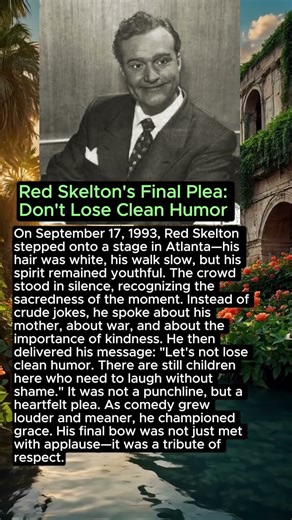Red Skelton's Final Plea: Don't Lose Clean Humor