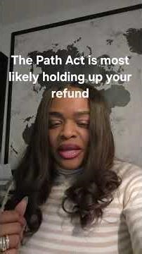 What's the hold up on my refund? #taxtips #taxhelp #pathact #irsrefund