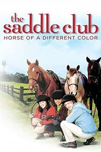 Saddle Club Horse of a Different Color (2013) - Movie