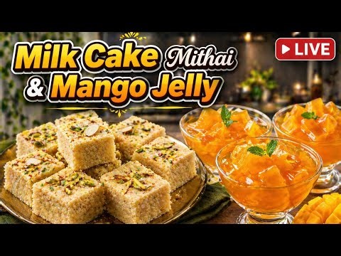 🔴LIVE Milk Cake Mithai and Mango jelly 🤤 | Must Watch | Sushma's kitchen 👩‍🍳