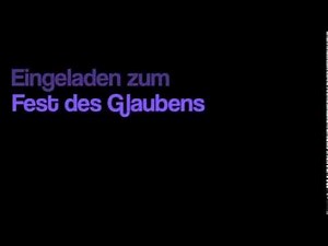 Eingeladen zum Fest des Glaubens