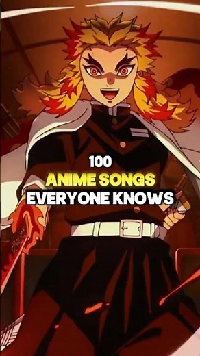 100 Anime songs everyone knows !