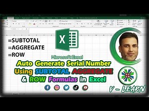 Auto Generate Serial Number | Auto Serial Number Using SUBTOTAL, AGGREGATE & ROW Formula in MS Excel