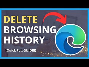 How to Clear Browsing History in Microsoft Edge | Easy Tutorial