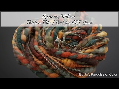 HOW TO - Spinning Willow - Thick n Thin - Beehive ART Yarn
