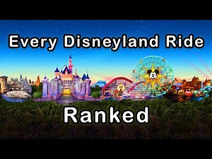Every Disneyland Ride Ranked