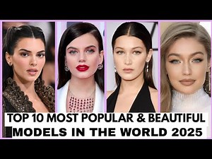 Top 10 Most Beautiful & Popular Models In The World || Beautiful & Popular Models (2025)