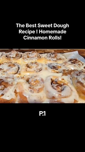 The Best Sweet Dough Recipe ! Homemade Cinnamon Rolls!_1#whippoorwill #homemade #recipe #sweetdough #fyp #foryou