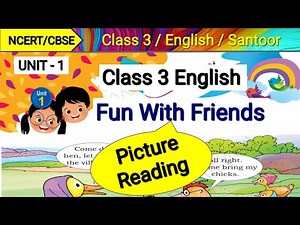 Class 3 English Santoor | Fun With Friends | NCERT English Class 3 | Picture Reading