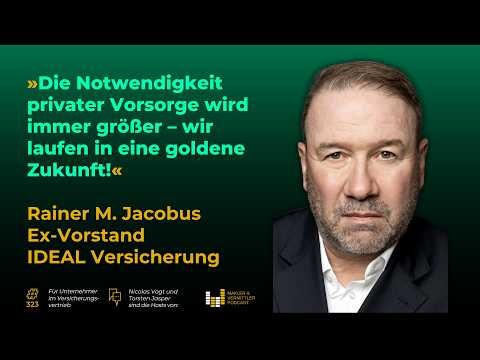 Former IDEAL board member Rainer M. Jacobus on consolidation and the future of insurance sales