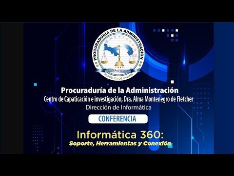 Conferencia: Informática 360: Soporte, Herramientas y Conexión.