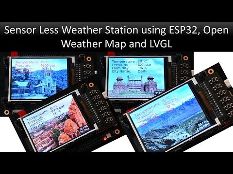 Sensor Less Weather Station Using #esp32 #openweathermap and #lvgl