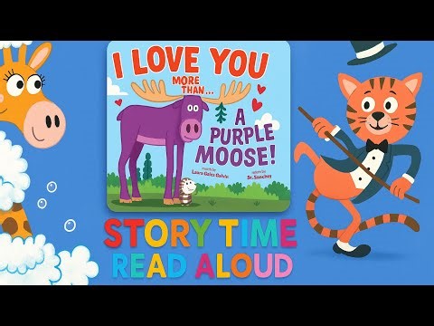 I Love You More Than A Purple Moose / Read Aloud For Kids / Storybooks For Kids