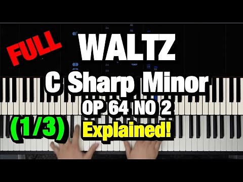 How to Play Waltz in C Sharp Minor Op. 64 No. 2 by Chopin Piano Tutorial (Part 1 of 3)