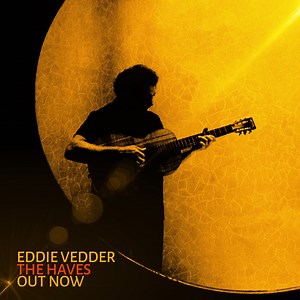 26K views · 1.6K reactions | "The Haves," the newest single from my upcoming album, Earthling, is out now: EddieVedder.lnk.to/TheHavesFP | Eddie Vedder | Facebook