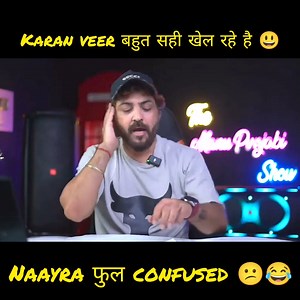 112K views · 1.5K reactions | Naayra full Confused  Karan veer best | Manu Punjabi | Facebook