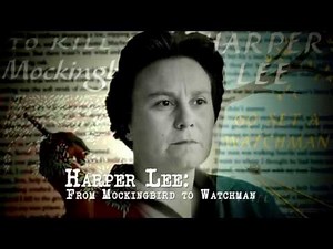 HARPER LEE: FROM MOCKINGBIRD TO WATCHMAN - Opening Clip from the New Documentary