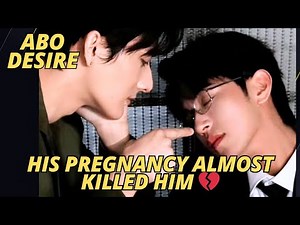 ABO Desire Episode 9 - Gao Tu’s Pregnancy Almost Killed Him 💔