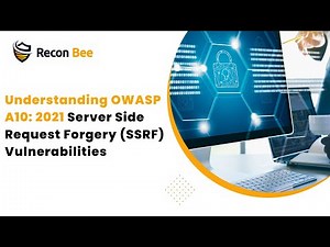 Understanding OWASP A10: 2021 Server-Side Request Forgery Vulnerability