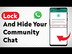How To Lock And Hide Your Community Chat On WhatsApp - Full Guide