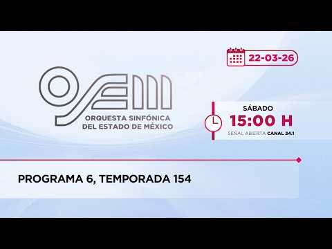 Programa 6, temporada 154 | OSEM | 22-03-2026