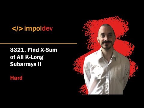 Find X Sum of All K Long Subarrays II | LeetCode 3321 - Python