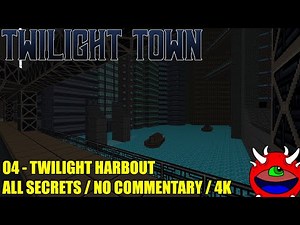 Twilight Town - 04 Twilight Harbour - All Secrets No Commentary Gameplay