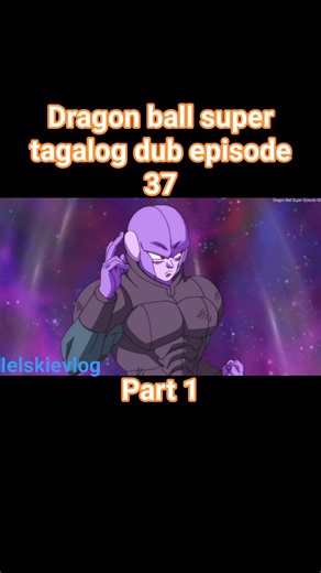 Dragon ball super tagalog dub episode 37 Part 1 #highlightsシ゚ #reelschallenge | ペラディロ アリエル