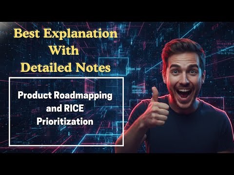 [95] Product Roadmapping and RICE Prioritization (Product Management) For MBA