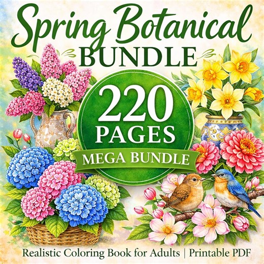 220 Pages - Spring Botanical Coloring Book Bundle for Adults – Realistic Flowers & Nature | Printable PDF