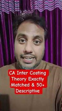 CA Inter Costing Theory & 50+ Descriptive Matched May 26 #castudents #icai #caexam #costing #review