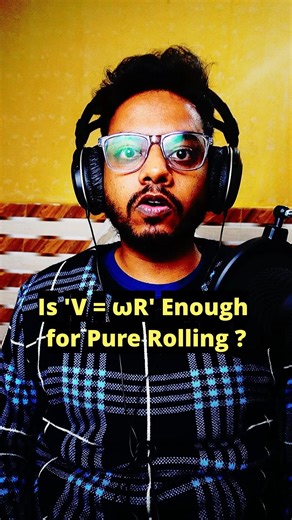 Pure Rolling Explained: v = ωR Is Not Enough | Rotational Motion