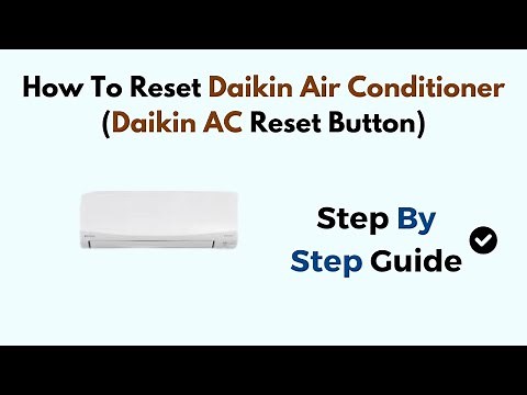 How to Reset Daikin Air Conditioner – Step-by-Step Guide to Use the Daikin AC Reset Button Properly