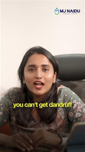 Dandruff Myths Busted! Real Causes & Treatment Explained | MJ Naidu Hospital