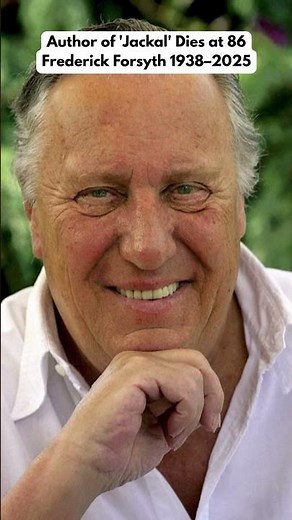 British Author Frederick Forsyth Passes Away at 86 | Author of ‘Day of the Jackal’, Dies | AC15