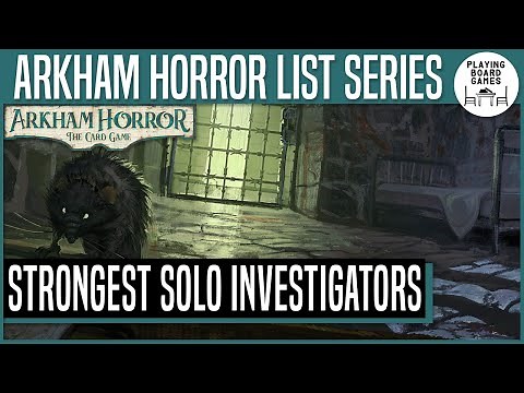 BEST SOLO INVESTIGATORS IN EACH CLASS | Arkham Horror: The Card Game