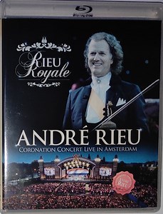 André Rieu - Rieu Royale (Coronation Concert Live In Amsterdam)