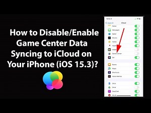 How to Disable/Enable Game Center Data Syncing to iCloud on Your iPhone (iOS 15.3)?