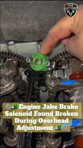 ⚙️🚛 Engine Jake Brake Solenoid Found Broken During Overhead Adjustment 🚛⚙️