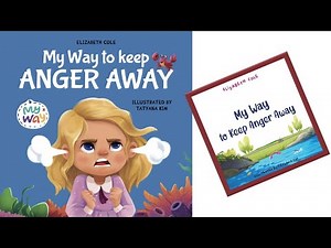 My Way to Keep Anger Away: Children's Book about Anger Management and Kids Big Emotions. Read Aloud