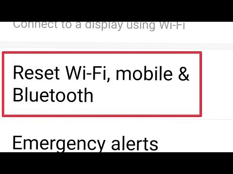 How To Reset Wi-Fi Mobile Network & Bluetooth Settings in Android