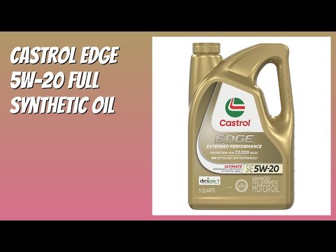 REVIEW (2026): Castrol Edge 5W-20 Full Synthetic Oil. Features