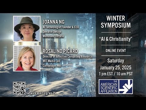Joanna Ng & Rosalind Picard, "AI & Christianity" (2025 Winter Symposium)